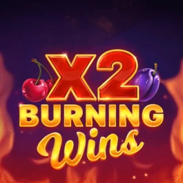 Burning Wins x2