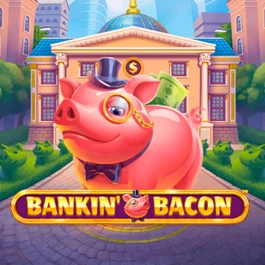 Bankin' Bacon