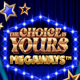 The Choice is Yours Megaways™