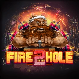 Fire in the Hole 2