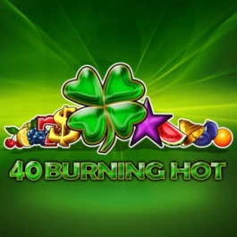 40 Burning Hot