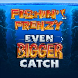 Fishin' Frenzy Even Bigger Catch