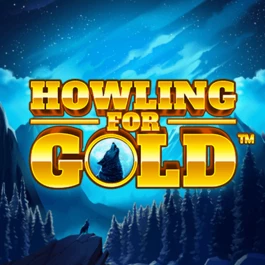 Howling for Gold™