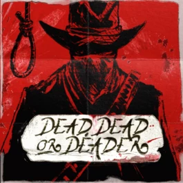 Dead, Dead or Deader