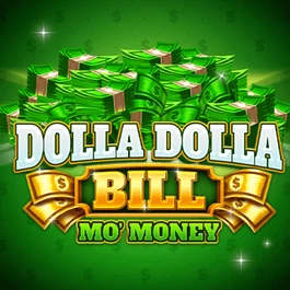 Dolla Dolla Bill Mo Money