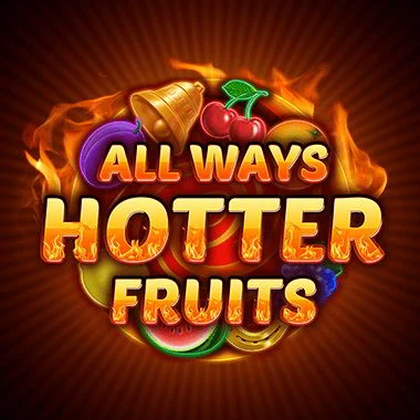 Allways Hotter Fruits