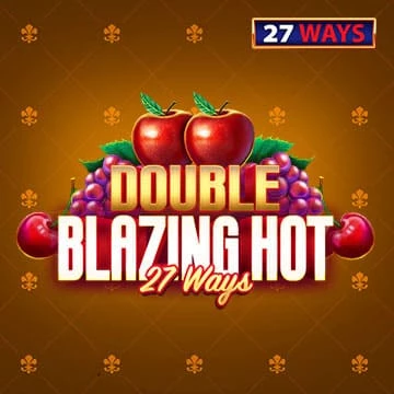 Double Blazing Hot 27 Ways