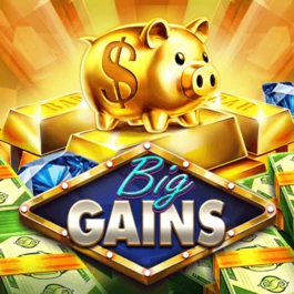 Big Gains