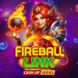 Fireball Link: CASH UP