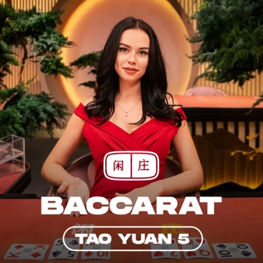 Tao Yuan Baccarat 5
