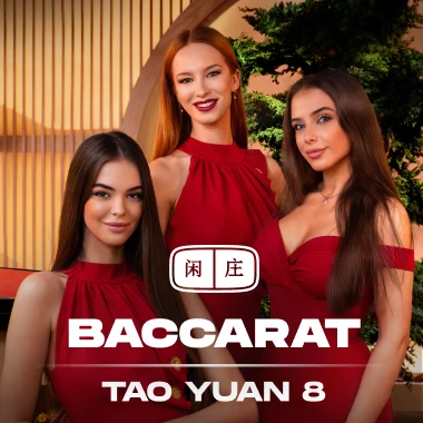 Tao Yuan Baccarat 8