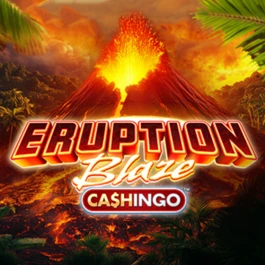 Eruption Blaze CASHINGO™