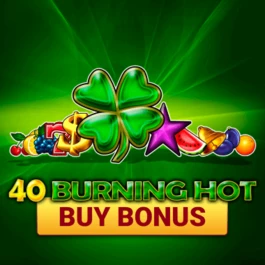 40 Burning Hot Buy Bonus