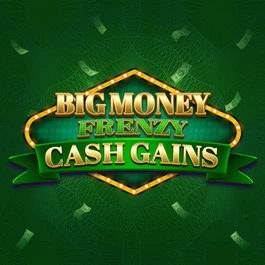 Big Money Frenzy Cash Gains