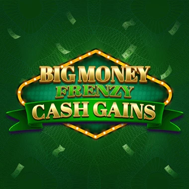 Big Money Frenzy Cash Gains