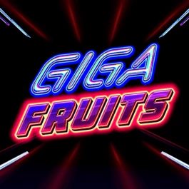 Giga Fruits