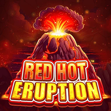 Red Hot Eruption