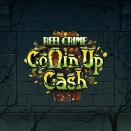 Reel Crime: Coffin Up Cash