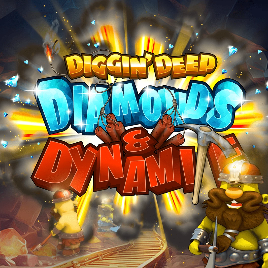 Diggin Deep: Diamonds and Dynamite