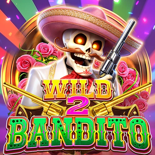 WILD BANDITO 2