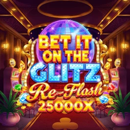 Bet It on the Glitz Re-Flash™