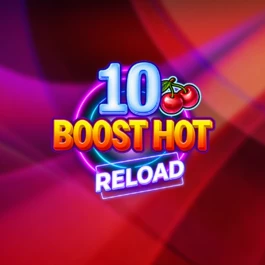 10 Boost Hot RELOAD