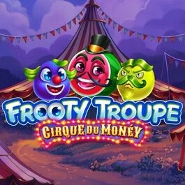 Frooty Troupe - Cirque du Money