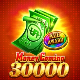 Money Coming 30000