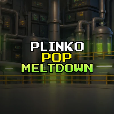Plinko Pop: Meltdown